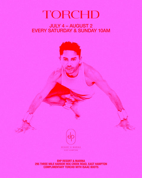 TORCH x EHP Resort & Marina East Hampton - JUL 4 - AUG 2 - FREE Classes every SAT & SUN