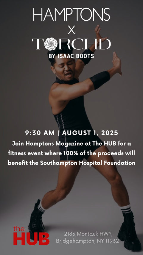 TORCHD at The HUB - Fri 8/1 - 9:30 AM - Southamption Hospital Foundation Benefit